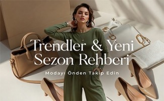 Trendler & Yeni Sezon Rehberi: Modayı Önden Takip Edin